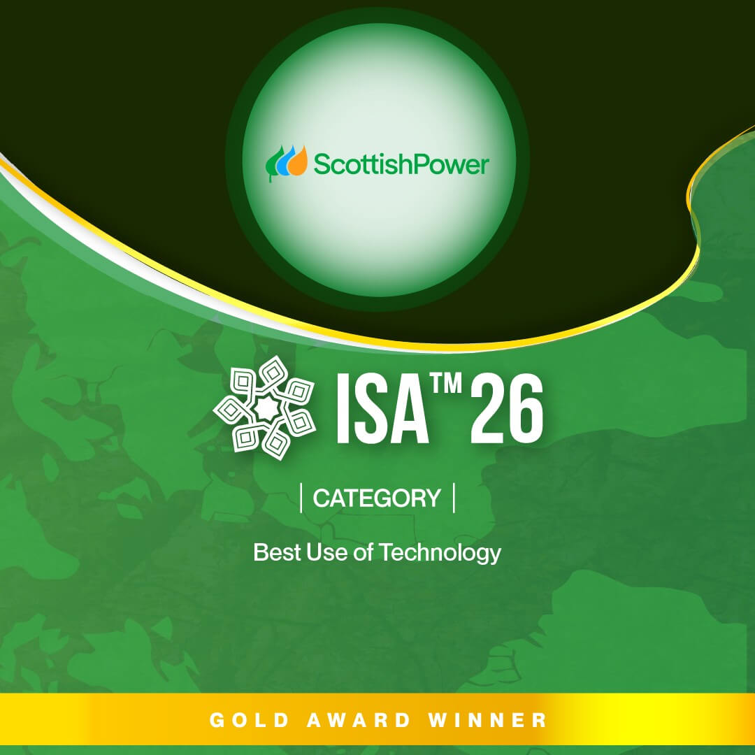 ScottishPower ISA 26 Gold Award Winner for Best Use of Technology.